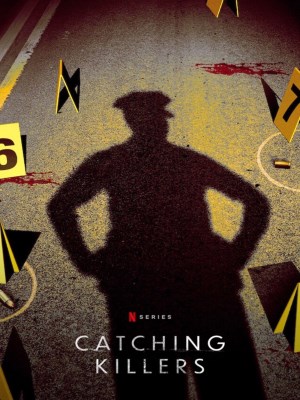 Xem phim Catching Killers Season 1 - Truy Bắt Kẻ Sát Nhân (Mùa 1) 2021 Full HD Vietsub