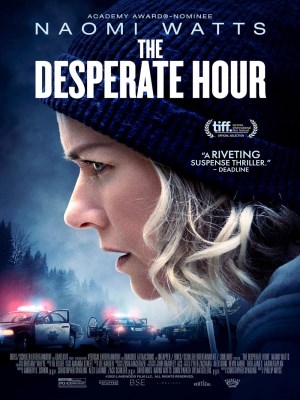 Xem phim The Desperate Hour - Giờ Tuyệt Vọng 2021 Full HD Vietsub