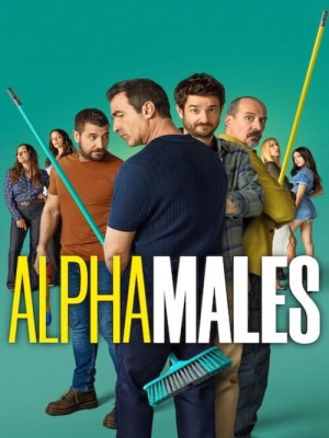 Xem phim Alpha Males Season 3 - Đàn Ông Là Thế (Mùa 3) 2025 Full HD Vietsub
