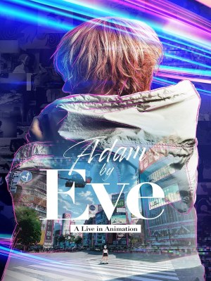 Xem phim Adam by Eve: A Live in Animation - Adam Của Eve: Buổi Hòa Nhạc Hoạt Họa 2022 Full HD Vietsub