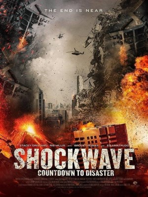 Xem phim Shockwave: Countdown to Disaster - Thảm Họa Sóng Xung Kích 2017 Full HD Vietsub