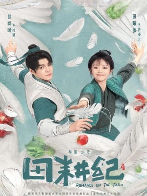 Xem phim Romance on the Farm - Điền Canh Kỷ 2023 Full HD Vietsub