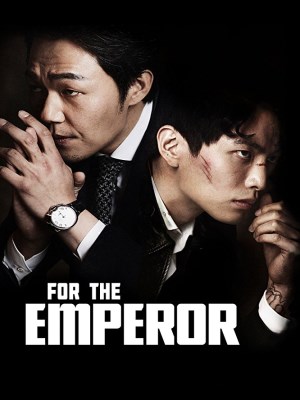 Xem phim For the Emperor - Nữ Giám Đốc Quyến Rũ 2014 Full HD Vietsub