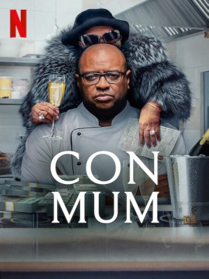 Xem phim Con Mum - Bà Mẹ Lừa Đảo 2025 Full HD Vietsub