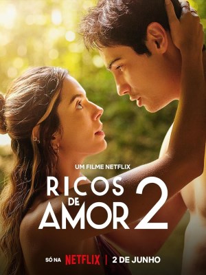 Xem phim Rich in Love 2 - Thiếu Gia Giả Nghèo 2 2023 Full HD Vietsub