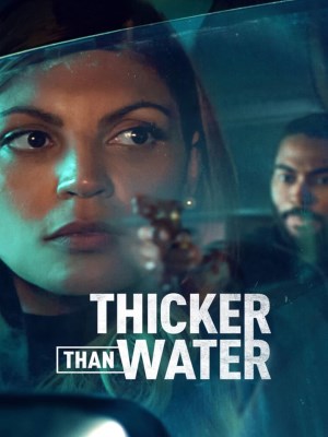 Xem phim Thicker Than Water - Giọt Máu Đào 2023 Full HD Vietsub