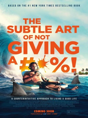 Xem phim The Subtle Art of Not Giving a F*ck - Nghệ Thuật Tinh Tế Của Việc Đếch Quan Tâm 2023 Full HD Vietsub