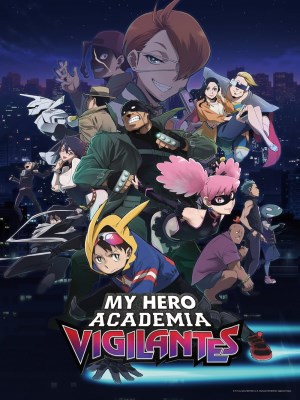 Xem phim My Hero Academia: Vigilantes Season 1 - Học Viện Anh Hùng: Vigilantes (Mùa 1) 2025 Full HD Vietsub