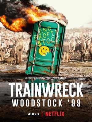 Xem phim Trainwreck: Woodstock '99 - Sự Kiện Thảm Họa: Woodstock 99 2022 Full HD Vietsub