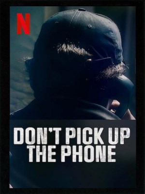 Xem phim Don't Pick Up the Phone - Đừng Nhấc Điện Thoại 2022 Full HD Vietsub