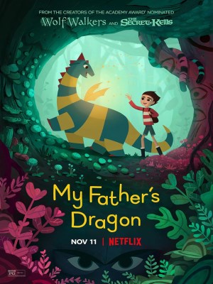 Xem phim My Father's Dragon - Chú Rồng Của Cha Tôi 2022 Full HD Vietsub