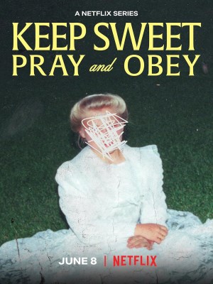 Xem phim Keep Sweet: Pray and Obey - Keep Sweet: Cầu Nguyện Và Nghe Lời 2022 Full HD Vietsub