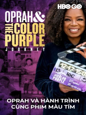 Xem phim Oprah and the Color Purple Journey - Oprah Và Hành Trình Cùng Phim Màu Tím 2023 Full HD Vietsub