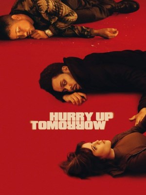 Xem phim Hurry Up Tomorrow - Chạy Đua Với Ngày Mai 2025 Full HD Vietsub