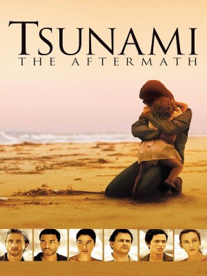 Xem phim Tsunami: The Aftermath - Sóng Thần: Hậu Quả 2006 Full HD Vietsub