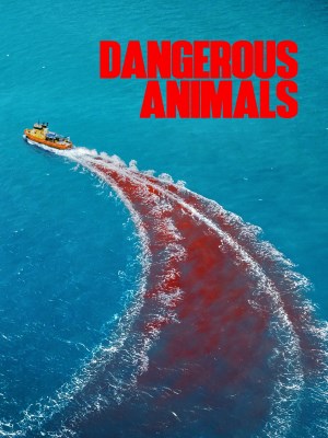 Xem phim Dangerous Animals - Giờ Thả Máu 2025 Full HD Vietsub