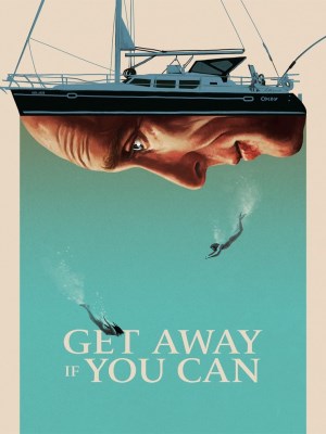 Xem phim Get Away If You Can - Get Away If You Can 2022 Full HD Vietsub