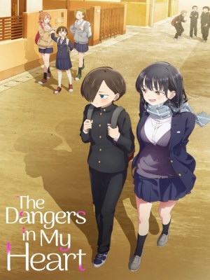 Xem phim The Dangers in My Heart Season 1 - Mối Nguy Hiểm Trong Trái Tim Tôi (Mùa 1) 2023 Full HD Vietsub