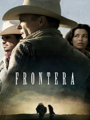 Xem phim Frontera - Muôn Dặm Vó Ngựa 2014 Full HD Vietsub