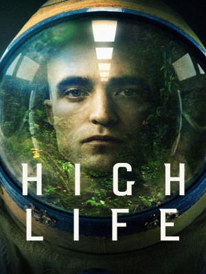 Xem phim High Life - Sự Sống Ngoài Vũ Trụ 2018 Full HD Vietsub