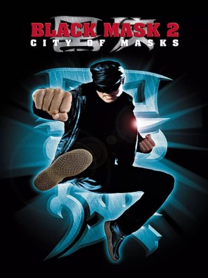 Xem phim Black Mask 2: City of Masks - Hắc Hiệp 2 2002 Full HD Vietsub