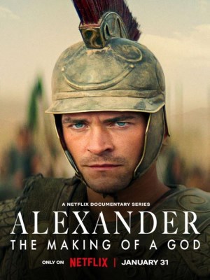 Xem phim Alexander: The Making of a God - Alexander Đại Đế: Tạo Nên Một Vị Thần 2024 Full HD Vietsub