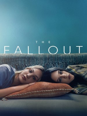 Xem phim The Fallout - Hậu Quả 2021 Full HD Vietsub