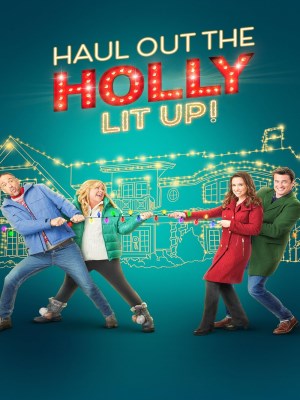 Xem phim Haul Out the Holly: Lit Up - Chuẩn Bị Cho Giáng Sinh: Thắp Sáng 2023 Full HD Vietsub