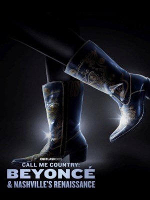 Xem phim Call Me Country: Beyoncé & Nashville's Renaissance - Gọi Tôi Là Nhạc Đồng Quê: Beyoncé Và Chuyến Lưu Diễn Renaissance Tại Nashville 2024 Full HD Vietsub