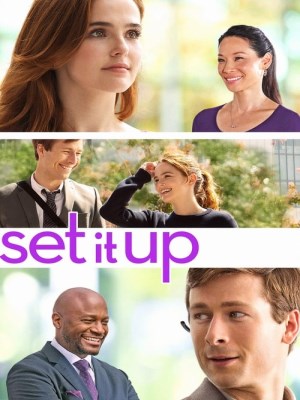 Xem phim Set It Up - Trợ Lý Yêu 2018 Full HD Vietsub