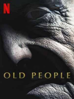 Xem phim Old People - Làng Lão Niên 2022 Full HD Vietsub