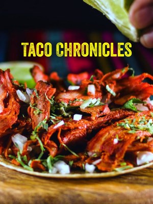 Xem phim Taco Chronicles Season 3 - Biên Niên Sử Taco (Mùa 3) 2022 Full HD Vietsub