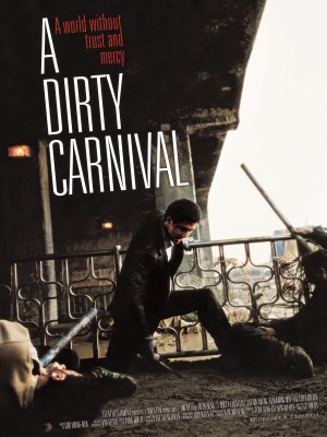 Xem phim A Dirty Carnival - Con Phố Khốc Liệt 2006 Full HD Vietsub