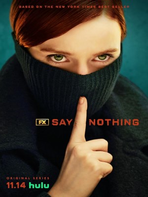Xem phim Say Nothing - Luật Im Lặng 2024 Full HD Vietsub