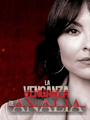 Xem phim La Venganza de Analía - Kế Hoạch Báo Thù Của Analia 2020 Full HD Vietsub