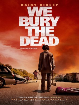 Xem phim We Bury the Dead - Kẻ Gom Xác 2024 Full HD Vietsub