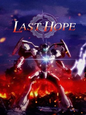 Xem phim Last Hope - Hy Vọng Cuối Cùng 2018 Full HD Vietsub