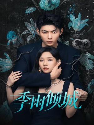 Xem phim Ji Yu Qing Cheng - Mùa Mưa Khuynh Thành 2026 Full HD Vietsub