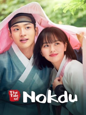 Xem phim The Tale Of Nokdu - Tiểu Sử Chàng Nokdu 2019 Full HD Vietsub