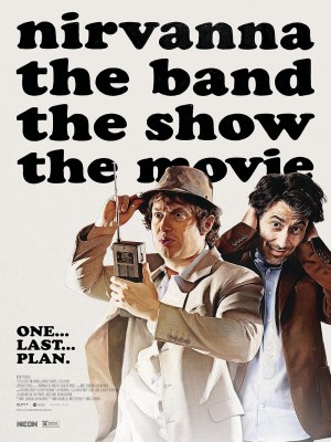 Xem phim Nirvanna the Band the Show the Movie - Nirvanna the Band the Show the Movie 2025 Full HD Vietsub