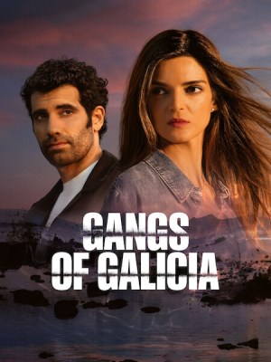 Xem phim Gangs of Galicia Season 2 - Các Băng Đảng Galicia (Mùa 2) 2026 Full HD Vietsub
