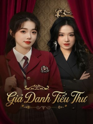 Xem phim Gia Danh Tieu Thu - Giả Danh Tiểu Thư 2026 Full HD Vietsub