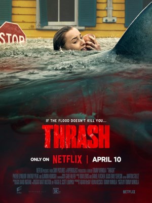 Xem phim Thrash - Cá Mập Săn Người 2026 Full HD Vietsub