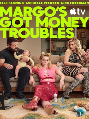 Xem phim Margo's Got Money Troubles - Rắc Rối Tiền Bạc Của Margo 2026 Full HD Vietsub