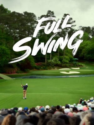 Xem phim Full Swing Season 3 - Full Swing: Những Tay Golf Chuyên Nghiệp (Mùa 3) 2025 Full HD Vietsub