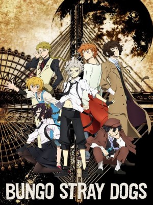 Xem phim Bungo Stray Dogs Season 1 - Văn Hào Lưu Lạc (Mùa 1) 2016 Full HD Vietsub