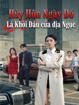 Xem phim Huy Hon Ngay Do La Khoi Dau Cua Dia Nguc - Hủy Hôn Ngày Đó Là Khở Đầu Của Địa Ngục 2026 Full HD Vietsub