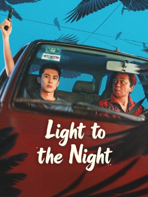 Xem phim Light to the Night - Hắc Dạ Cáo Bạch 2026 Full HD Vietsub