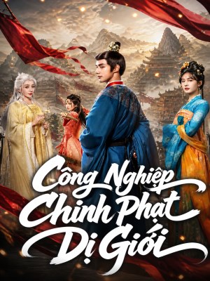 Xem phim Cong Nghe Chinh Phat Di Gioi - Công Nghiệp Chinh phạt Dị Giới 2026 Full HD Vietsub