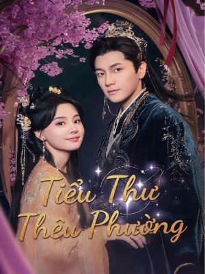 Xem phim Tieu Thu Theu Phuong - Tiểu Thư Thêu Phường 2026 Full HD Vietsub